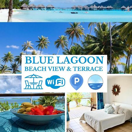 Blue Lagoon - Terrace View & Beach Access - Free Wifi Parking - Bora Bora Dream - Special Offer Exterior photo